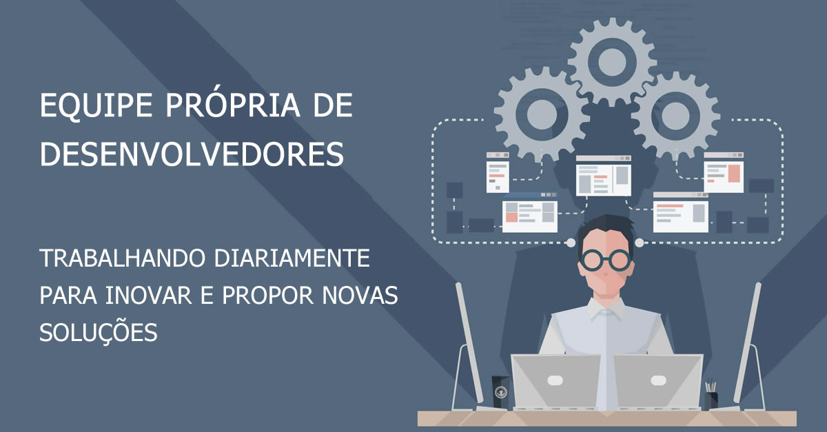 Equipe própria de desenvolvimento do Sistema Prisma Brasil